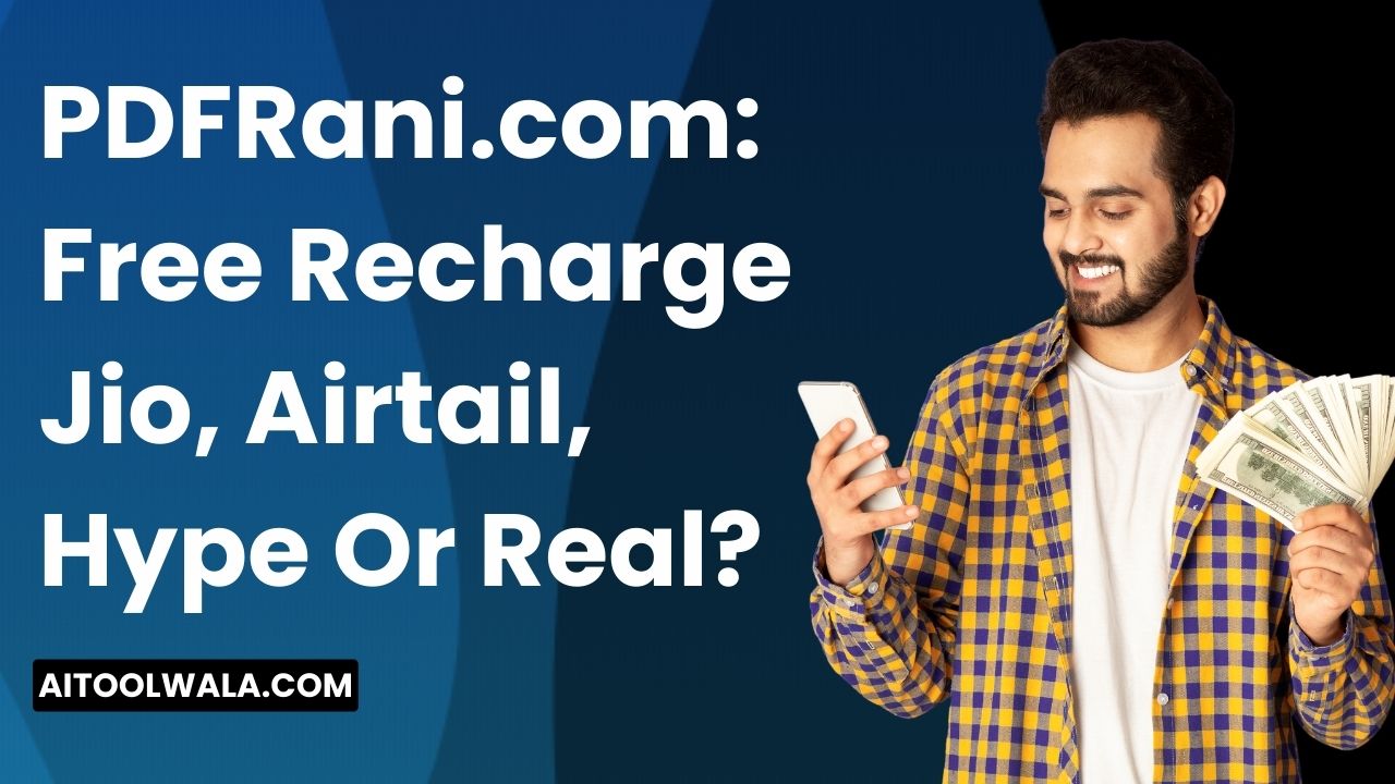 PDF Rani .com: Free Mobile Recharge Fake Or Real? - AI Tool Wala